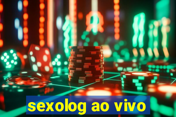 sexolog ao vivo